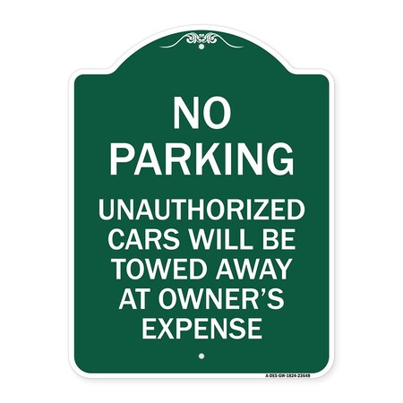 Signmission No Parking Unauthorized Cars Towed Away Owners Expense Heavy-Gauge Alum, 24" L, 18" H, GW-1824-23648 A-DES-GW-1824-23648